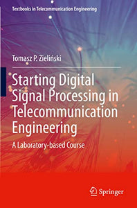 Starting Digital Signal Processing in Telecommunication Engineering 