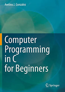 Computer Programming in C for Beginners 
