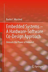 Embedded Systems – A Hardware-Software Co-Design Approach 