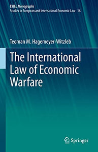 The International Law of Economic Warfare 