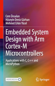 Embedded System Design with ARM Cortex-M Microcontrollers 