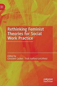 Rethinking Feminist Theories for Social Work Practice 