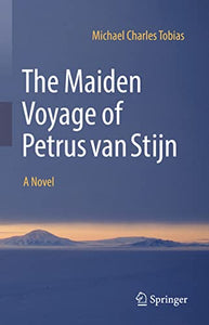 The Maiden Voyage of Petrus van Stijn 