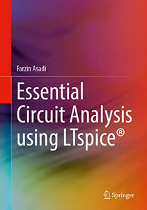 Essential Circuit Analysis using LTspice® 