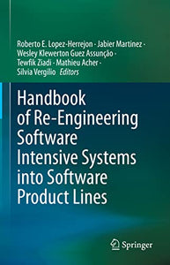 Handbook of Re-Engineering Software Intensive Systems into Software Product Lines 