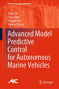 Advanced Model Predictive Control for Autonomous Marine Vehicles 