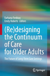 (Re)designing the Continuum of Care for Older Adults 