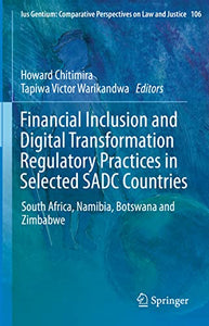 Financial Inclusion and Digital Transformation Regulatory Practices in Selected SADC Countries 