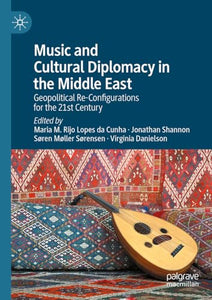 Music and Cultural Diplomacy in the Middle East 