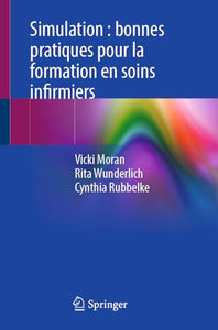 Simulation : bonnes pratiques pour la formation en soins infirmiers 
