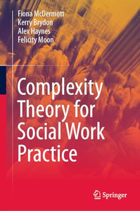 Complexity Theory for Social Work Practice 