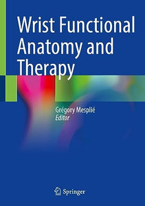 Wrist Functional Anatomy and Therapy 