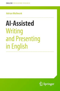 AI-Assisted Writing and Presenting in English 