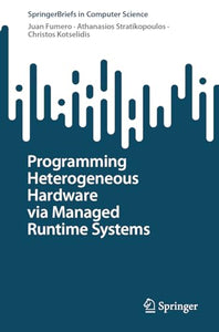 Programming Heterogeneous Hardware via Managed Runtime Systems 