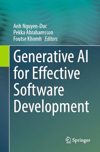 Generative AI for Effective Software Development 