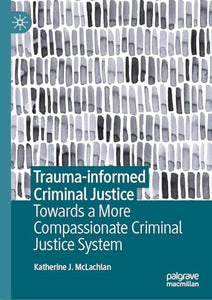 Trauma-informed Criminal Justice 