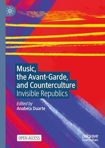 Music, the Avant-Garde, and Counterculture 