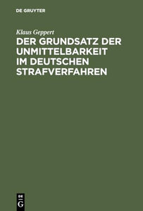 Der Grundsatz Der Unmittelbarkeit Im Deutschen Strafverfahren 
