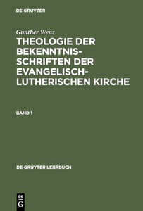 Theologie der Bekenntnisschriften der evangelisch-lutherischen Kirche 