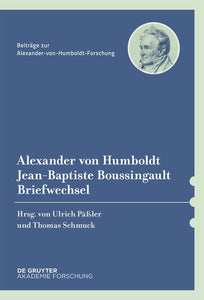 Alexander Von Humboldt / Jean-Baptiste Boussingault, Briefwechsel 