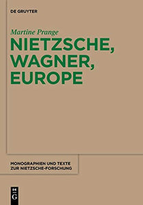 Nietzsche, Wagner, Europe 