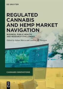 Regulated Cannabis and Hemp Market Navigation 