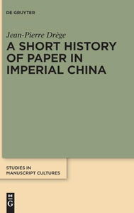 A Short History of Paper in Imperial China 