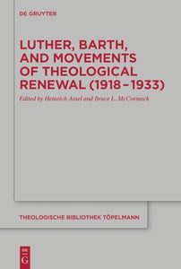 Luther, Barth, and Movements of Theological Renewal (1918-1933) 