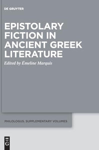 Epistolary Fiction in Ancient Greek Literature 