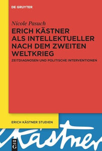 Erich Kästner als Intellektueller nach dem Zweiten Weltkrieg 
