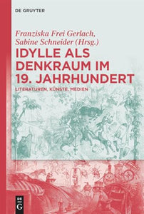 Idylle ALS Denkraum Im 19. Jahrhundert 