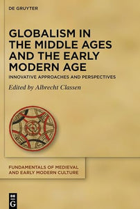 Globalism in the Middle Ages and the Early Modern Age 