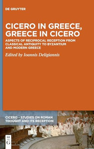 Cicero in Greece, Greece in Cicero 