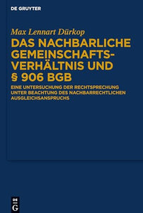 Das nachbarliche Gemeinschaftsverhältnis und § 906 BGB 