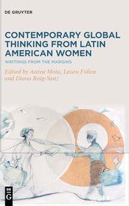Contemporary Global Thinking from Latin American Women 