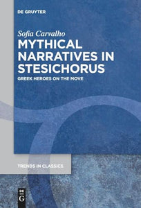 Mythical Narratives in Stesichorus 