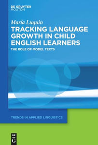 Tracking Language Growth in Child English Learners 