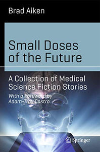 Small Doses of the Future 