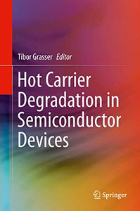 Hot Carrier Degradation in Semiconductor Devices 