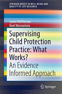 Supervising Child Protection Practice: What Works? 