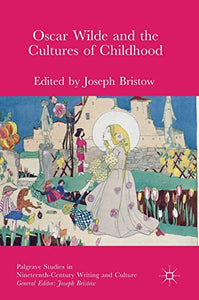 Oscar Wilde and the Cultures of Childhood 