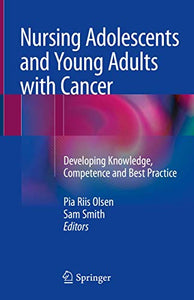 Nursing Adolescents and Young Adults with Cancer 