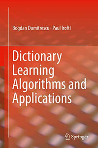 Dictionary Learning Algorithms and Applications 