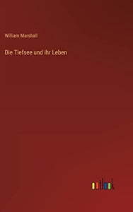 Die Tiefsee und ihr Leben 