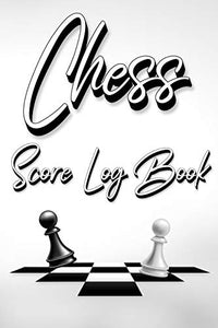 Chess Score Log Book 
