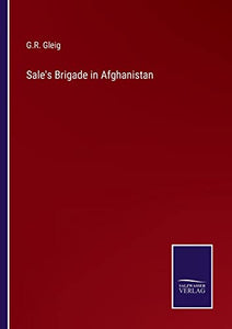 Sale's Brigade in Afghanistan 