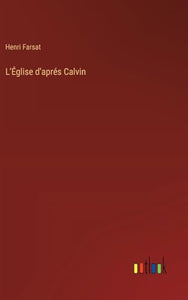 L'Église d'aprés Calvin 