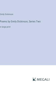 Poems by Emily Dickinson, Series Two 