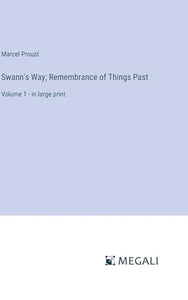 Swann's Way; Remembrance of Things Past 