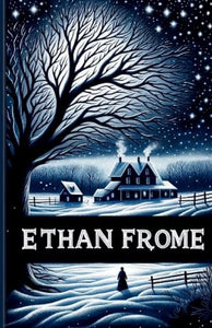 Ethan Frome(Illustrated) 